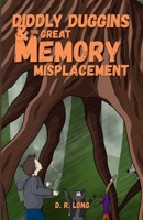 Diddly Duggins and the Great Memory Misplacement B0GSS8QSSY Book Cover