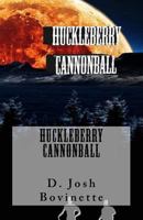 Huckleberry Cannonball 1508869049 Book Cover