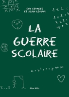 La guerre scolaire (French Edition) 2315006465 Book Cover