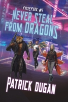 Never Steal from Dragons 1960644025 Book Cover