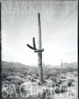 Mark Klett: Saguaros 1934435007 Book Cover