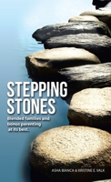 Stepping Stones: Blended Families and Bonus Parenting at Its Best. 1664287248 Book Cover