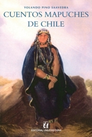 Cuentos mapuches de Chile 9561120143 Book Cover