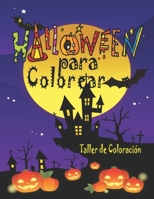 Halloween para Colorear: Libro para Colorear Halloween; Espeluznante Libro para Colorear de Halloween Para Niños con Brujas, Calabazas, Monstru 1701174561 Book Cover