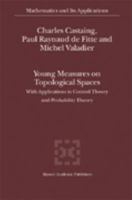 Young Measures On Topological Spaces: With Applications In Control Theory And Probability Theory (Mathematics And Its Applications)