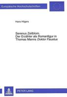 Serenus Zeitblom. Der Erzaehler ALS Romanfigur in Thomas Manns «Doktor Faustus»: 2., Durchgesehene Auflage 3631319665 Book Cover