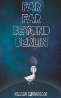 Far Far Beyond berlin 1911409824 Book Cover