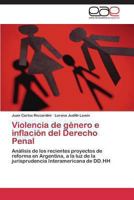 Violencia de Genero E Inflacion del Derecho Penal 3848457172 Book Cover