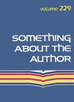 Something about the Author, Volume 229 1414461321 Book Cover