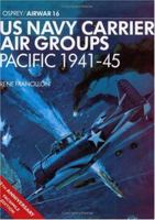 US Navy Carrier Air Group: Pacific 1941-1945 (Osprey Airwar 16) 0850452910 Book Cover