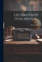 Les Souvenirs d'Un Artiste... 1021257583 Book Cover