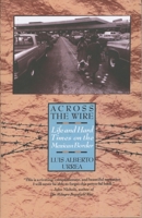 Across the Wire: Life and Hard Times on the Mexican Border 0385425309 Book Cover