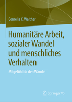 Humanitäre Arbeit, Sozialer Wandel Und Menschliches Verhalten: Mitgefühl Für Den Wandel 3031306694 Book Cover