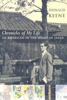 Chronicles of My Life: An American in the Heart of Japan 0231144415 Book Cover