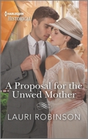 A Proposal for the Unwed Mother 1335506225 Book Cover
