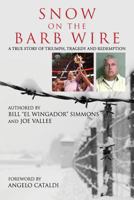 Snow On The Barb Wire 0692789278 Book Cover
