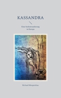 Kassandra: Eine Seelenwanderung in Europa (German Edition) 3695732350 Book Cover