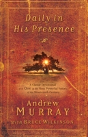 Daily in His Presence: A Spiritual Journey with Andrew Murray 1601424035 Book Cover