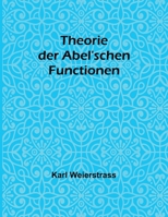 Theorie der Abel'schen Functionen 9356900701 Book Cover