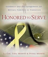 Honored to Serve-Encouragement for Military Families In Transition 1572937572 Book Cover