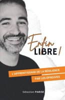 Enfin libre ! (French Edition) B0DNM4N7SD Book Cover