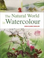 The Natural World in Watercolour 1847736955 Book Cover
