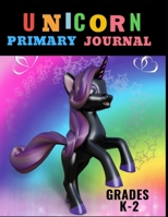 Unicorn Primary Journal Grades K-2: Cute Black unicorn Half Ruled Dotted Page with Blank Picture Space, (110 Pages. Size: 8.5" x 11") Compose Your Own ... Kindergartener children to Early Childhood 1691896837 Book Cover