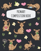 Kangaroo Primary Composition Book: Cute Kangaroo Primary Composition Notebook K-2 - Draw Top Lines Bottom: With Picture Space - Large Draw and Write Ruled Outback Kangaroo Story Journal with Drawing S 1088412181 Book Cover