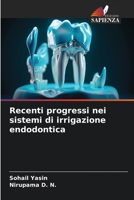 Recenti progressi nei sistemi di irrigazione endodontica 6206206718 Book Cover