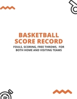 Basketball Scorebook: Basketball Score record Book Busy Raising Ballers Cover 8.5 x 11 inches 120 sheets: A Basketball scorebook for parents and coaches and casual players 1673541100 Book Cover