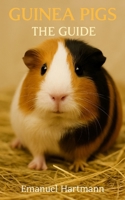 Guinea Pigs: The Guide B0FJ8PD5J4 Book Cover