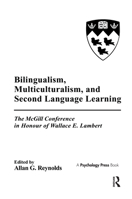 Bilingualism, Multiculturalism, and Second Language Learning: The McGill Conference in Honour of Wallace E. Lambert 0805806946 Book Cover