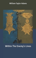 Within The Enemy's Lines B0882JGRK6 Book Cover