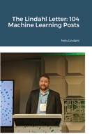 The Lindahl Letter: 104 Machine Learning Posts 1716646979 Book Cover