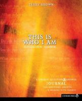 This Is Who I Am Journal: Experience Him, Share Him (Communicate) 1593101864 Book Cover