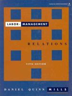 Labor-Management Relations (The McGraw-Hill Series in Management) 0070425124 Book Cover