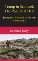 Trump in Scotland: The Real Real Deal 0955926955 Book Cover