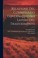Relazione Del Commissario Governativo Sui Lavori Del Trasferimento 1248858859 Book Cover