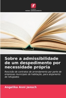 Sobre a admissibilidade de um despedimento por necessidade própria (Portuguese Edition) 620994485X Book Cover