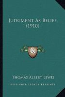 Judgment as Belief 0548880484 Book Cover