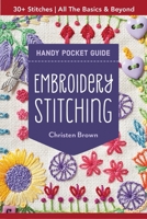 Embroidery Stitching Handy Pocket Guide: All the Basics & Beyond, 30+ Stitches 1617457795 Book Cover