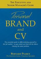 The Executive and Senior Manager's Guide - 1: Personal Brand and CV 1999649303 Book Cover