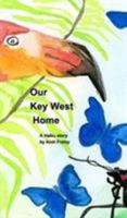 Our Key West Home: A Haiku Story 1389768619 Book Cover