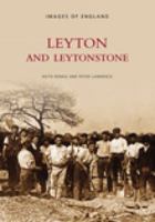 Leyton and Leytonstone 0752401580 Book Cover