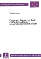 Einsatz Von Beamten Bei Streik Im Oeffentlichen Dienst Aus Verfassungsrechtlicher Sicht 3631420471 Book Cover
