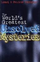 The World's Greatest Unsolved Mysteries 0888821948 Book Cover