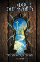 The Door to Oldenworld (The Oldenworld Odyssey) 1956623302 Book Cover