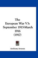 The European War V3: September 1915-March 1916 1120744849 Book Cover