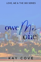 Owe Me One: Special Edition B0BL2LNDZ4 Book Cover