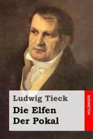 Die Elfen / Der Pokal 1500646865 Book Cover